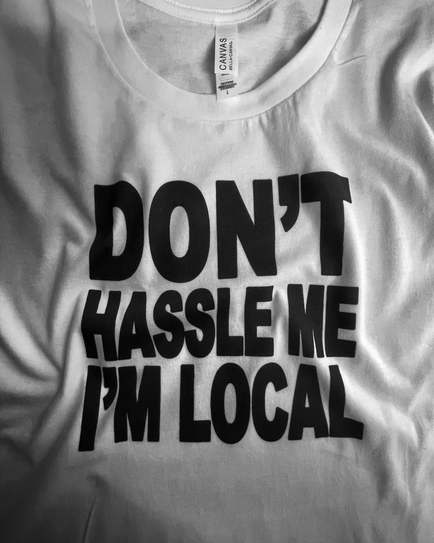 Bill Murray "Don't hassle me, I"m local" T Shirt