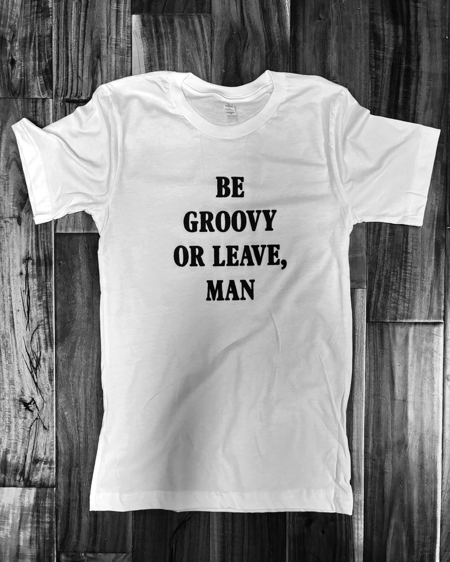 Be Groovy or leave, Man/Dylan T Shirt
