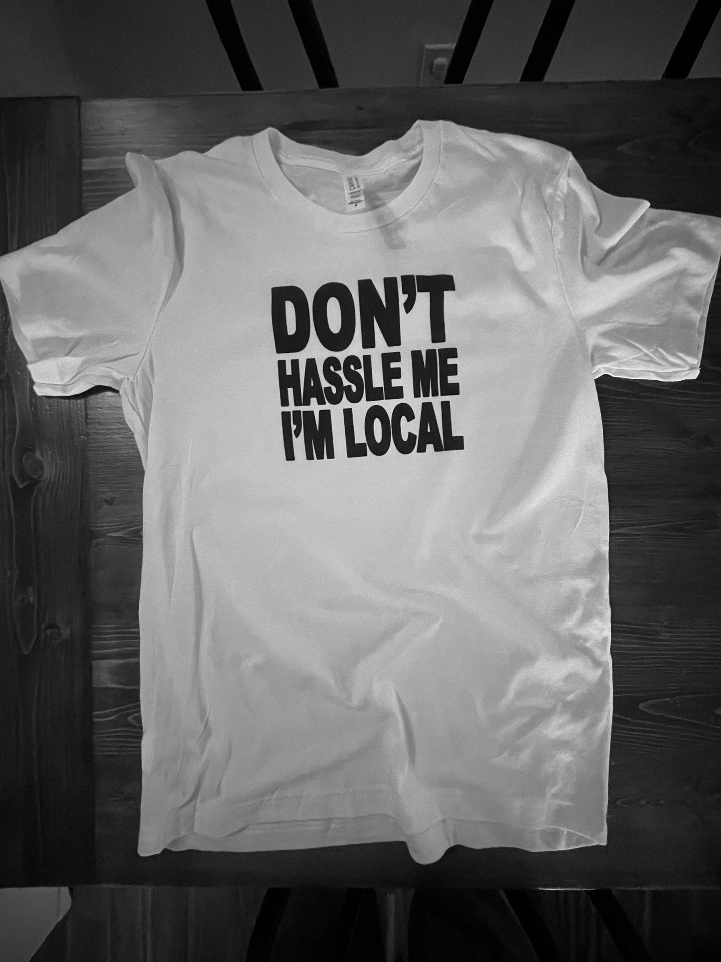 Bill Murray "Don't hassle me, I"m local" T Shirt