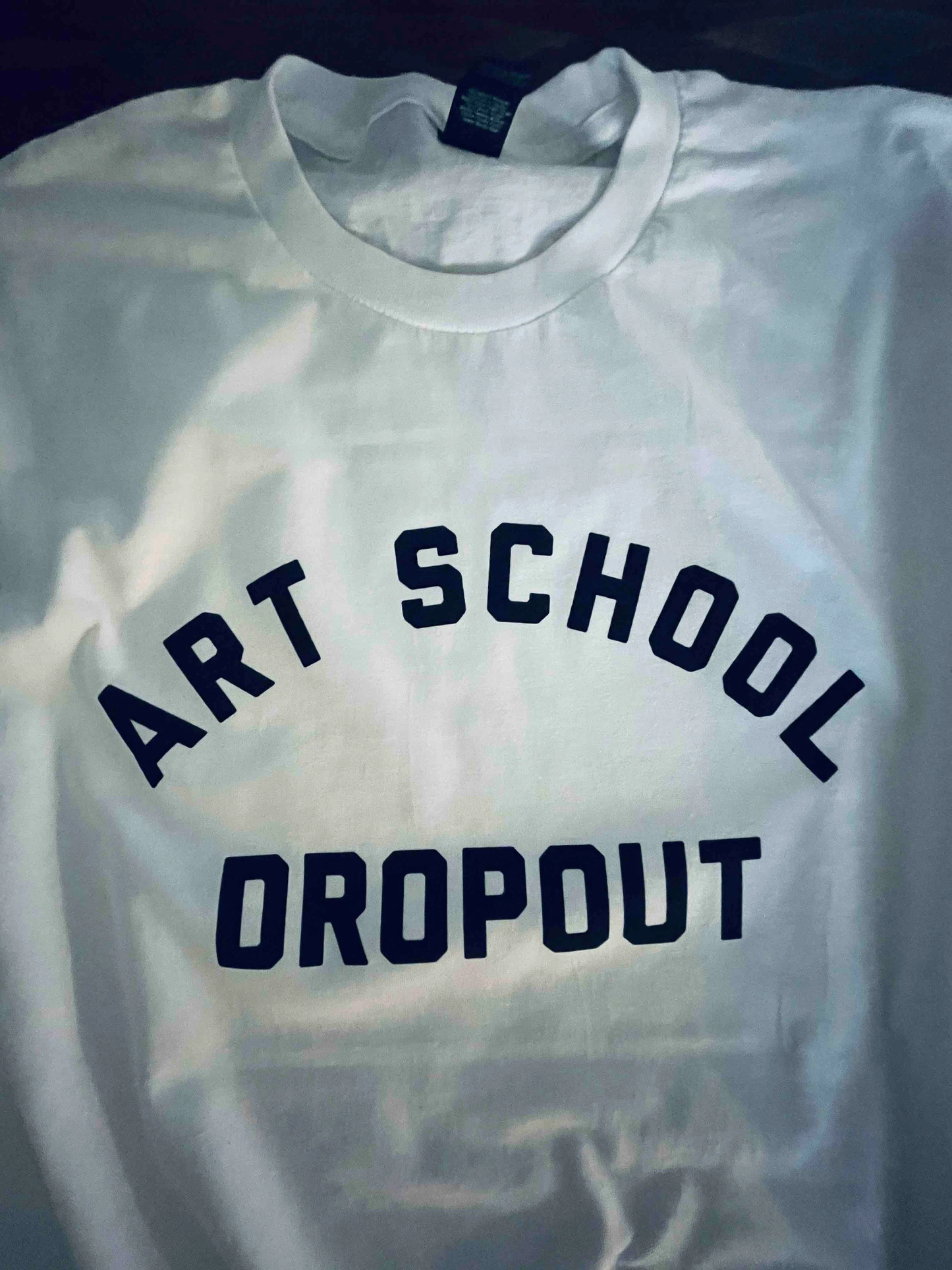 Art School dropout T shirt