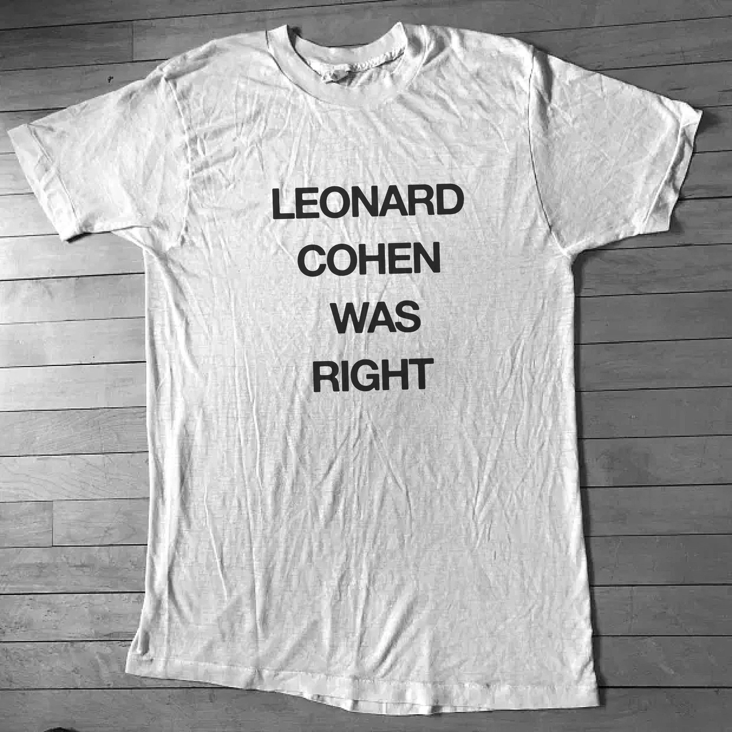 Leonard Cohen was Right Vintage Slogan T Shirt