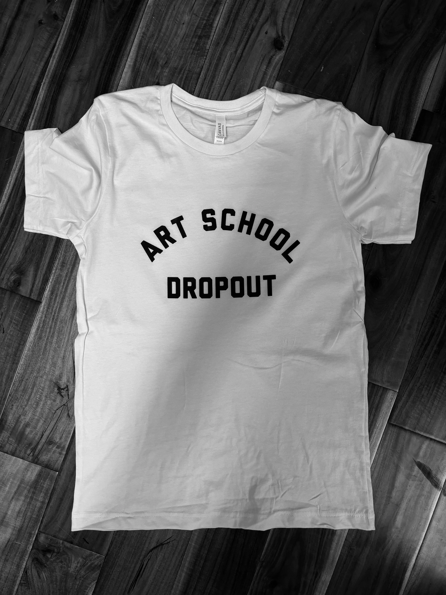 Art School dropout T shirt