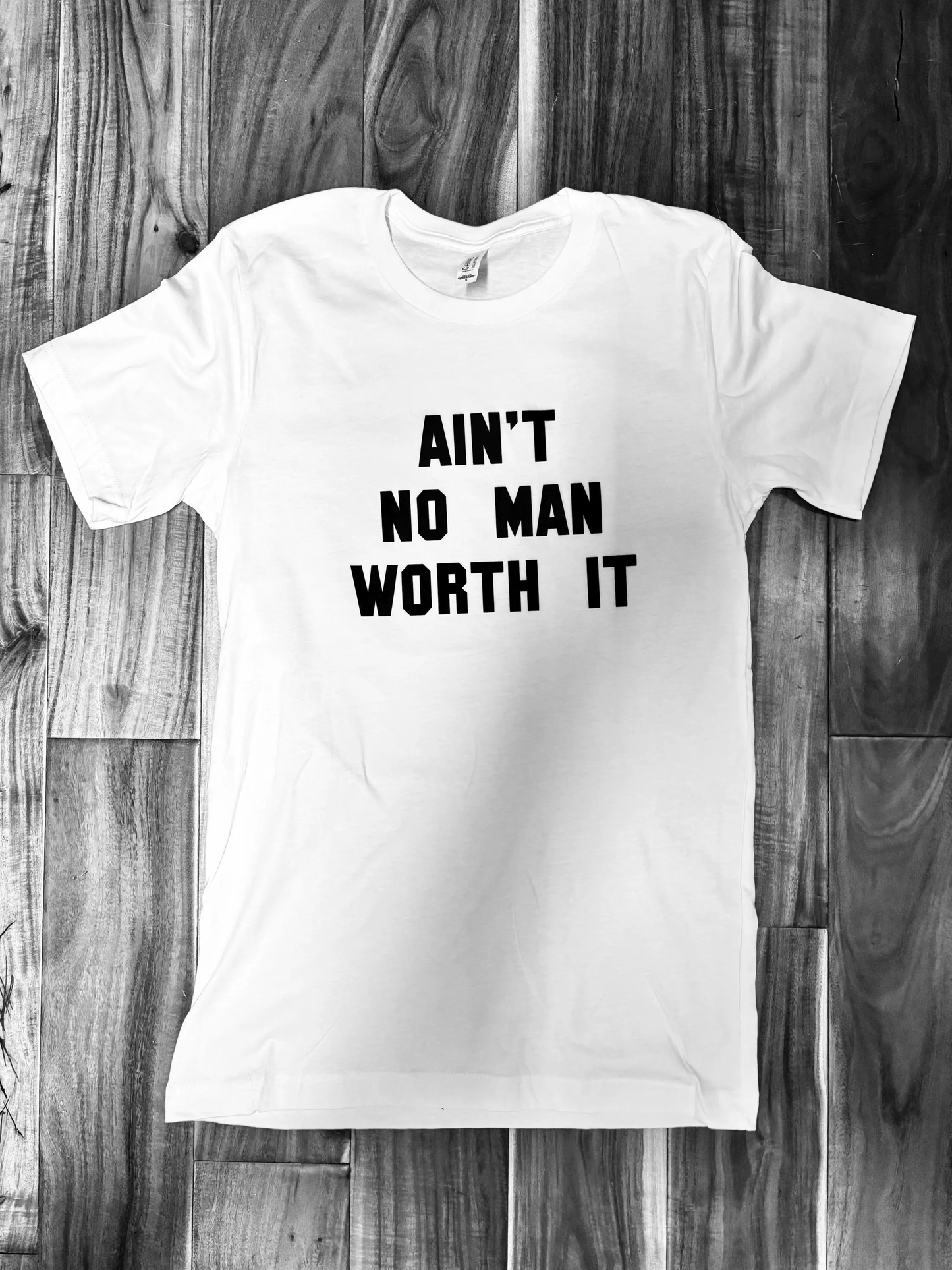 Ain't No Man Worth It Vintage style T Shirt